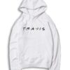 Travis Friends TV Show Style Logo Hoodie