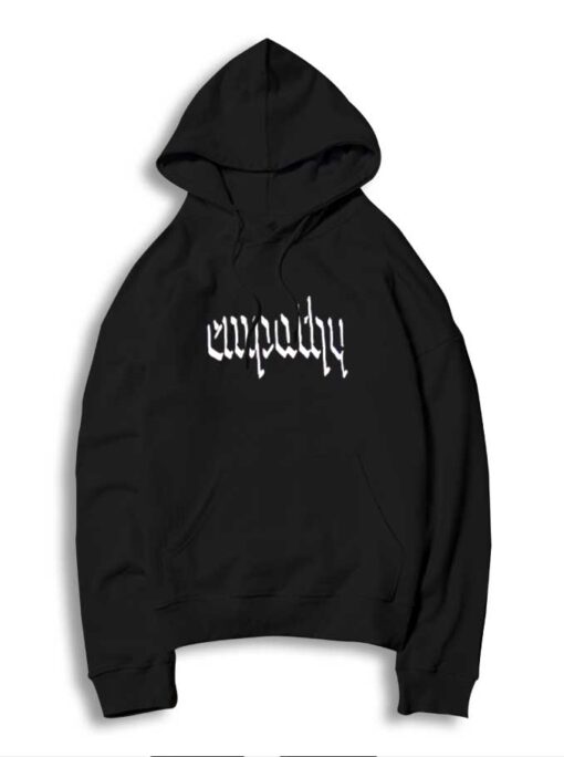 Trendy Empathy Quote Logo Hoodie