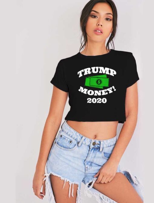 Trump Money 2020 Stimulus Check Crop Top Shirt