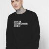 Uncle Godfather Hero Quote Vintage Sweatshirt