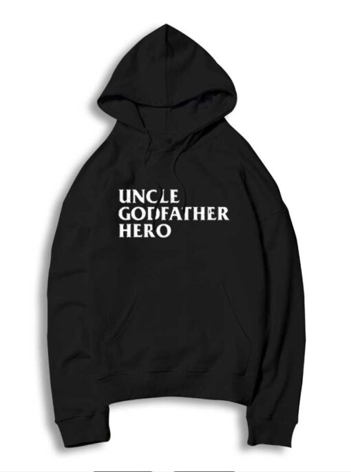 Uncle Godfather Hero Quote Vintage Hoodie