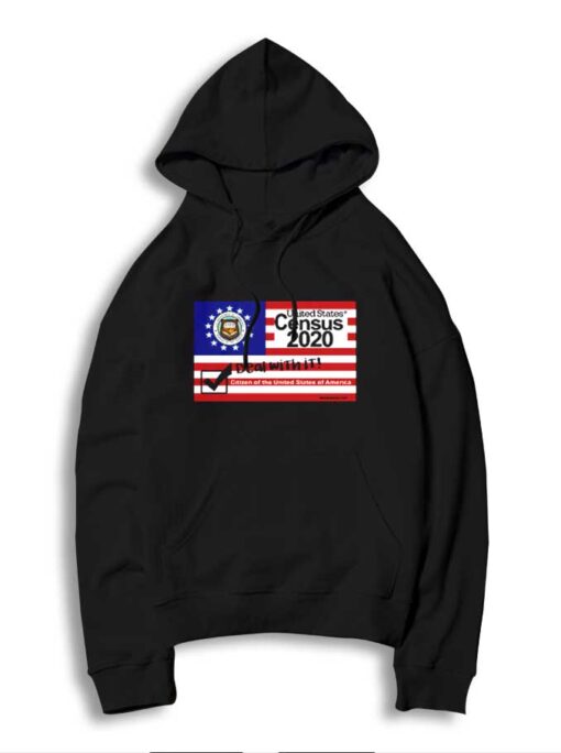 United States Cencus 2020 Deal With It Hoodie