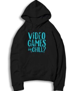 Video Games And Chill At Home Hoodie