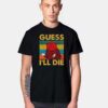 Vintage Guess i'll Die D20 Dice Quote T Shirt