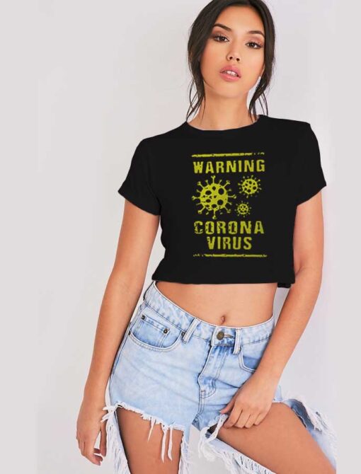 Warning Corona Virus Spreading Pandemic Crop Top Shirt