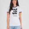 We Are All In This Together 6 Feet Apart Ringer Tee