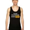 Your Daughter Does Anal Pornhub Logo Tank Top