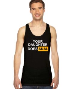 Your Daughter Does Anal Pornhub Logo Tank Top