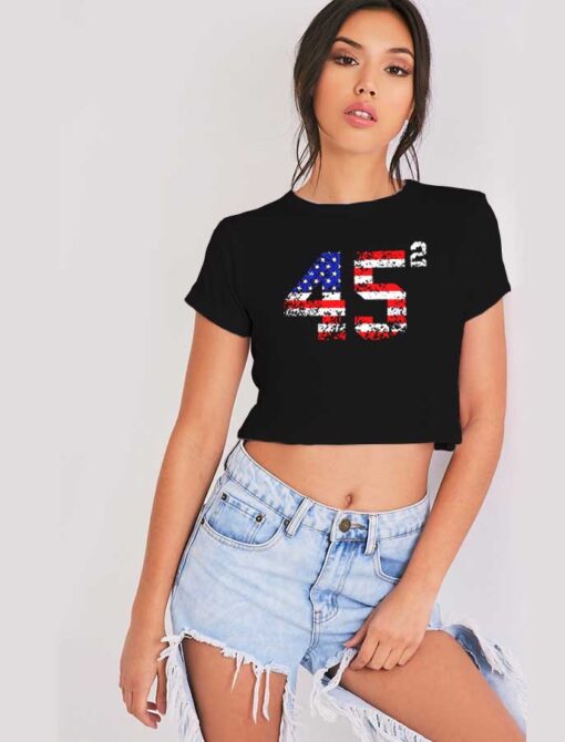 45 Squared Donald Trump 2020 Second Term Crop Top Shirt