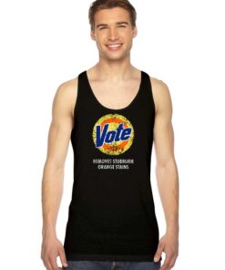 Anti-Trump Vote Detergent Remove Stubborn Orange Tank Top