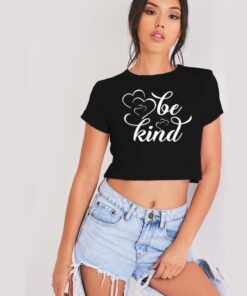 Be Kind Love Heart Quote Logo Crop Top Shirt