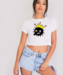 Corona King Coronavirus King Of Virus Crop Top Shirt