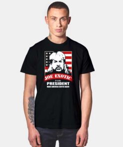 Joe Exotic For President Make America Exotic Again T Shirt