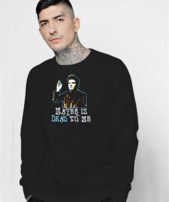 Mayer Is Dead To Me Photo Vintage Sweatshirt