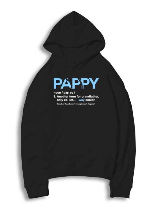 Pappy Meaning The Cooler Grandfather Hoodie