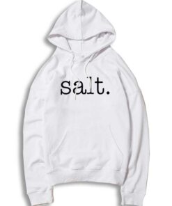 Salt Kitchen Condiment Quote Costume Hoodie