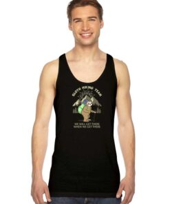 Sloth Hiking Team We Will Get There When We Get There Tank Top