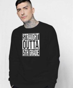 Straight Outta 5th Grade Logo Parody Sweatshirt