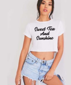 Sweet Tea And Sunshine Quote Crop Top Shirt