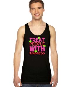 Treat People With Kindness Love Quote Tank Top