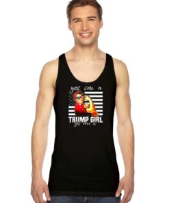 Yes I’m A Trump Girl Get Over It America Tank Top