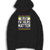 Black Fathers Matter Black Lives Matter Hoodie