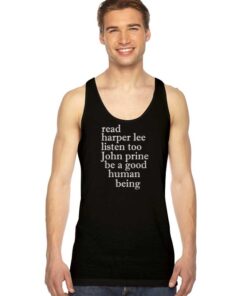 Listen To John Prine Be A Good Human Being Tank Top