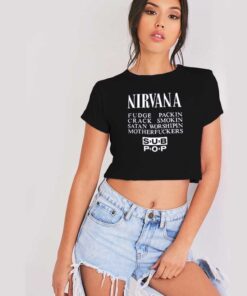 Nirvana Fudge Packin Crack Smokin Crop Top Shirt