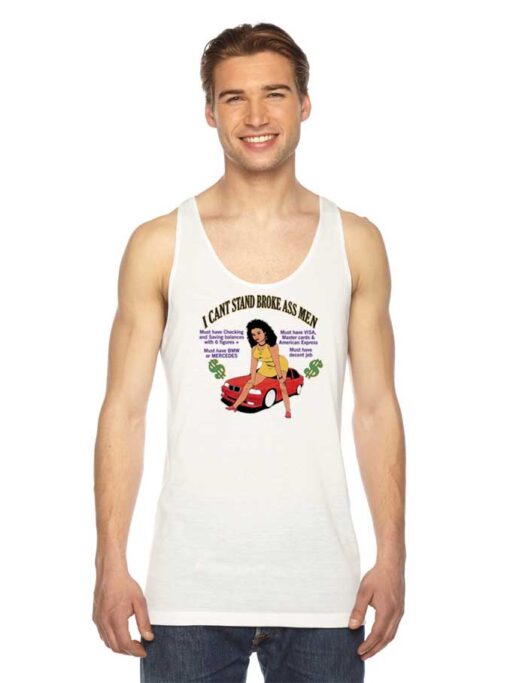 Retro I Can't Stand Broke Ass Men Quote Tank Top