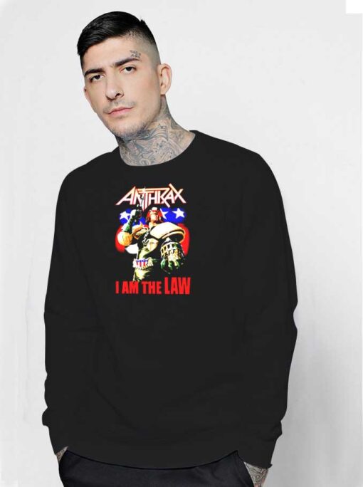 Anthrax I Am The Law Band America Sweatshirt