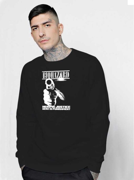 Biohazard Here Is Justice Here Is Punishment Sweatshirt