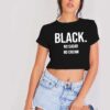 Black No Sugar No Cream Quote Crop Top Shirt