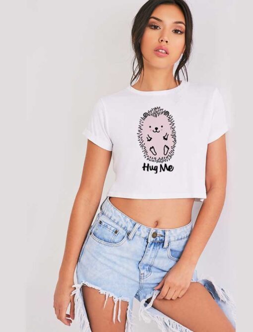 Cute Hedgehog Hug Me Crop Top Shirt