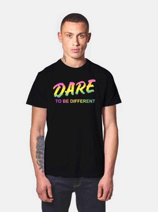 DARE To Be Different Rainbow T Shirt