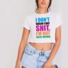 I Don’t Sugar Coat Shit I’m Not Willy Wonka Crop Top Shirt