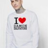 I Love Damon Salvatore Quote Sweatshirt