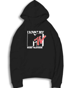 I Want My Music Television MTV Logo Hoodie