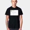 Kanye West Tweet I Wish I Had A Friend T Shirt