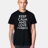 Keep Calm And Love Maroon 5 T Shirt