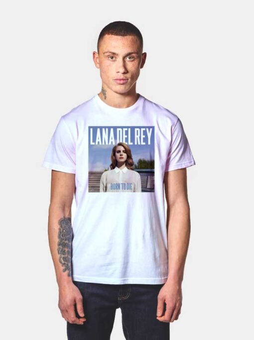 Lana Del Rey Born To Die Cover T Shirt