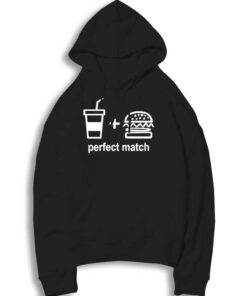 Perfect Match Drink And Burger Hoodie