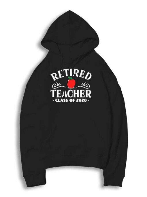 Retired Teacher Class Of 2020 Covid-19 Hoodie