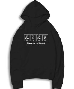 Science Coffee Of The Elements Hoodie