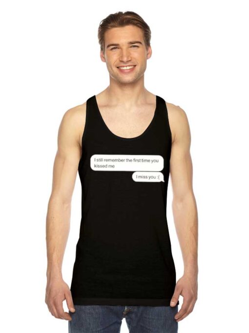 Send Me Message I Miss You Tank Top