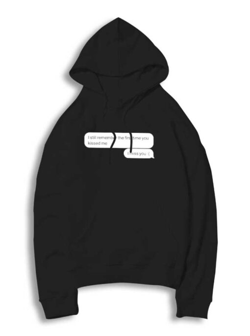 Send Me Message I Miss You Hoodie