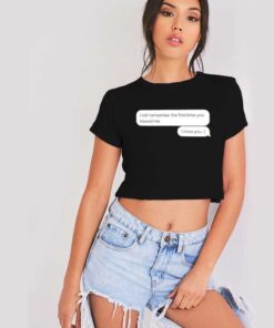 Send Me Message I Miss You Crop Top Shirt