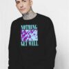 Vintage Nothing Get Well Sweatshirt