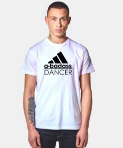 A Badass Dancer Adidas Logo Inspired T Shirt