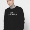 Be Quiet I'm Reading Quote Sweatshirt