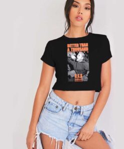 Better Than A Thousand Just One Vintage Crop Top Shirt